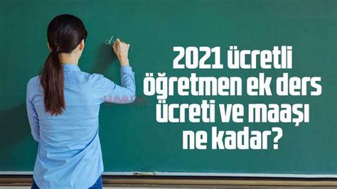 2021 ücretli öğretmen maaşı